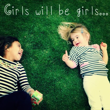 Girls will be girls