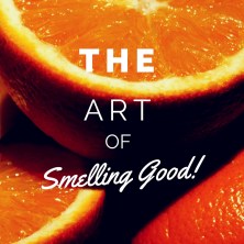 Art of Smelling Good